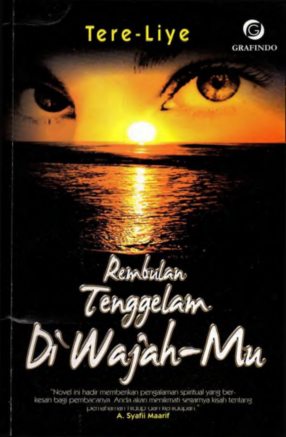 Rembulan tenggelam di wajahmu